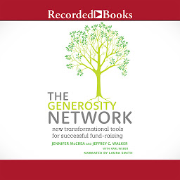 Icon image The Generosity Network: New Transformational Tools for Successful Fund-Raising