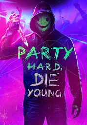 Icon image Party Hard, Die Young