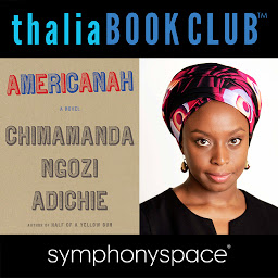 Obrázek ikony Thalia Book Club: Chimamanda Ngozi Adichie: Americanah