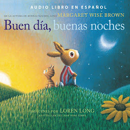 Icon image Buen día, buenas noches: Good Day, Good Night (Spanish edition)