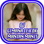 Cover Image of Download DJ Gimana Le Kok Mantan Manis Bass Remix + Bonus DJ Gimana Le Kok Mantan Manis  APK