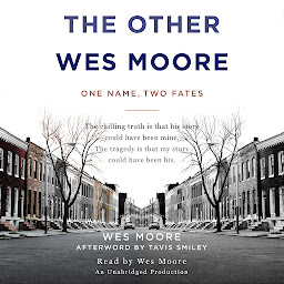 Icon image The Other Wes Moore: One Name, Two Fates