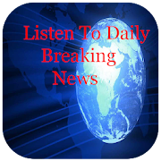 Listen to daily Breaking News
