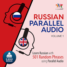 Gambar ikon Russian Parallel Audio: Volume 1: Learn Russian with 501 Random Phrases using Parallel Audio