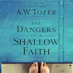 Obraz ikony: The Dangers of a Shallow Faith: Awakening From Spiritual Lethargy