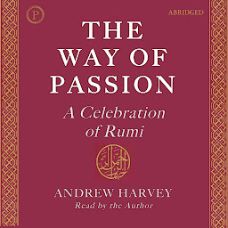 Slika ikone The Way of Passion: A Celebration of Rumi