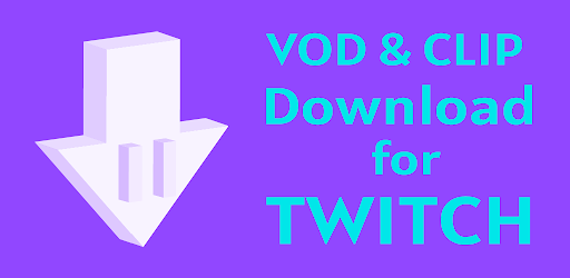 Download Video For Twitch Vod Clips Downloader Apps On Google Play