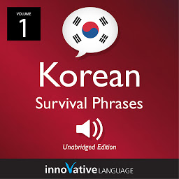 Icon image Learn Korean: Korean Survival Phrases, Volume 1: Lessons 1-30