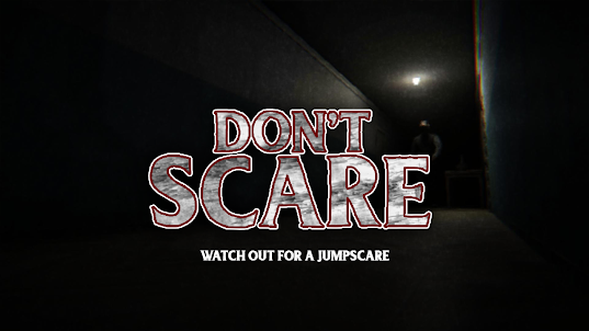 Don't Scare