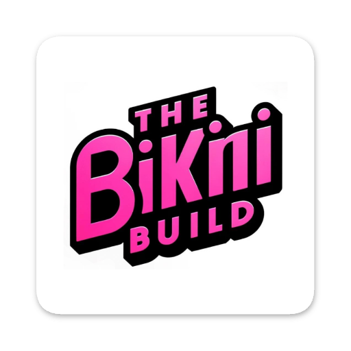 The Bikini Build