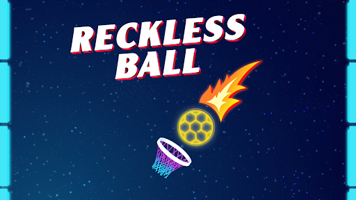 Reckless Ball Screen 2
