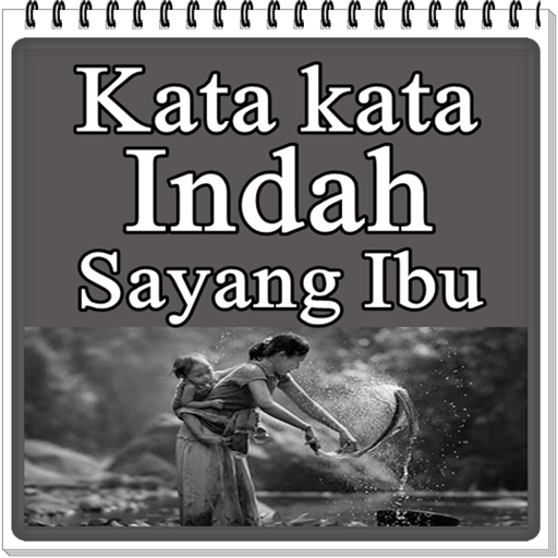 Kata Kata Indah Sayang Ibu