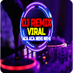 Cover Image of Download DJ Aca Aca Nehi Nehi Viral 1.1.0 APK