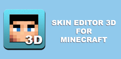 Skin Editor 3D for Minecraft - Ứng dụng trên Google Play