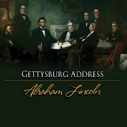 Icon image The Gettysburg Address