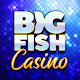 Big Fish Casino - Play Slots and Casino Games Apk