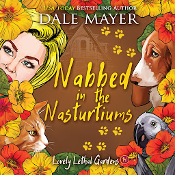 Obraz ikony: Nabbed in the Nasturtiums: Lovely Lethal Gardens, Book 14