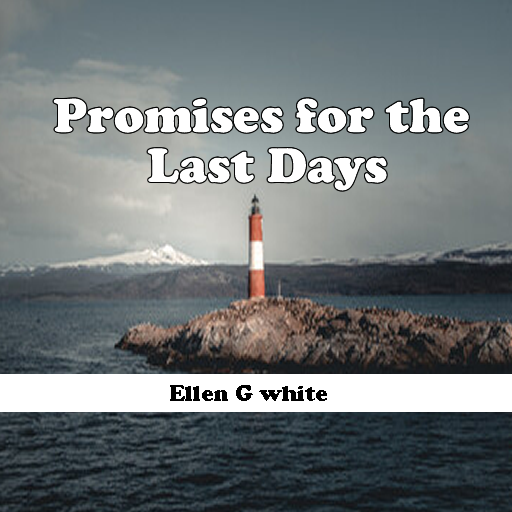 Promises for the Last Days