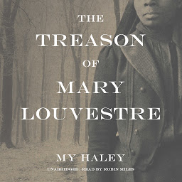 Icon image The Treason of Mary Louvestre