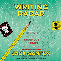 Icoonafbeelding voor Writing Radar: Using Your Journal to Snoop Out and Craft Great Stories