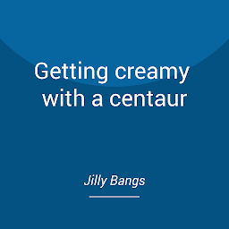 Obraz ikony: Getting creamy with a centaur