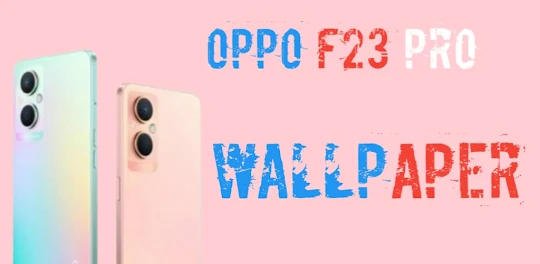 OPPO F23 PRO: Themes/Launchers