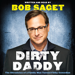 Icon image Dirty Daddy: The Chronicles of a Family Man Turned Filthy Comedian