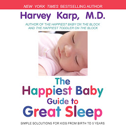 Imagen de ícono de The Happiest Baby Guide to Great Sleep: Simple Solutions for Kids from Birth to 5 Years