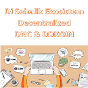 Di Sebalik Ekosistem Decentralized DNC & DDKOIN