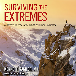 Icon image Surviving the Extremes: A Doctor's Journey to the Limits of Human Endurance