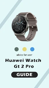 Huawei Watch Gt 2 Pro Advice