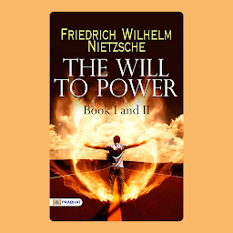 Icon image The Will to Power, Book I and II – Audiobook: The Will to Power, Book I and II: Friedrich Wilhelm Nietzsche Explores the Concept of Power and Will by Friedrich Wilhelm Nietzsche