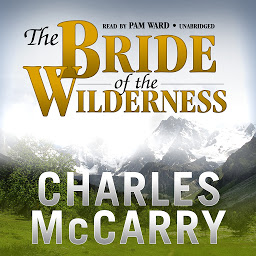 Icon image The Bride of the Wilderness: A Novel