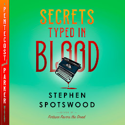 Icon image Secrets Typed in Blood: A Pentecost and Parker Mystery