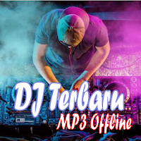 Lagu DJ Terbaru MP3 Offline
