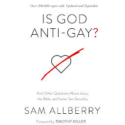 Simge resmi Is God Anti-Gay?: And Other Questions About Jesus, the Bible, and Same-Sex Sexuality