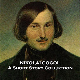 Icon image Nikolai Gogol - A Short Story Collection: The absurdist Masters most compelling tale. Ukranian born short story great that influenced the likes of Tolstoy and Dostoyevsky.