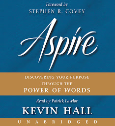Icon image Aspire: Discovering Your Purpose Through the Power of Words
