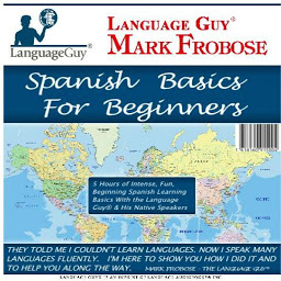 Imatge d'icona Spanish Basics for Beginners: 5 Hours of Intense, Fun, Beginning Spanish Learning Basics with the Language Guy® & His Native Speakers
