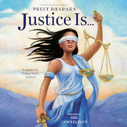 Icon image Justice Is...: A Guide for Young Truth Seekers