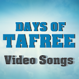 DAYS OF TAFREE Video Songs icon