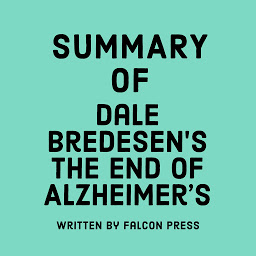 Icon image Summary of Dale Bredesen’s The End of Alzheimer's