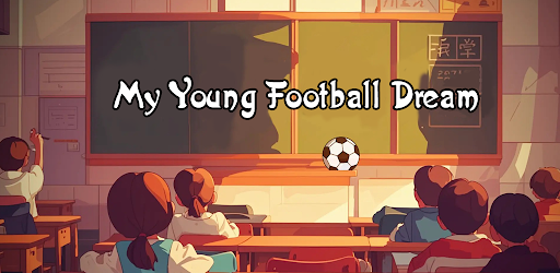My Young Football Dream