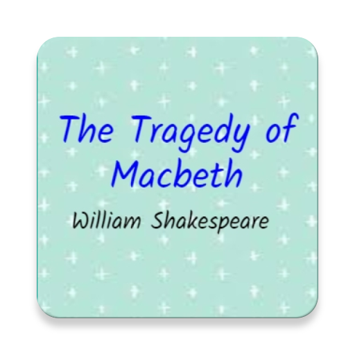 The Tragedy Of Macbeth William Shakespeare التطبيقات على Google Play