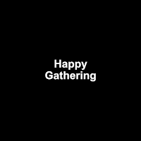 Happy Gathering