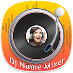 Cover Image of Tải xuống DJ Name Mixer - My Name DJ Song Maker 2.1 APK