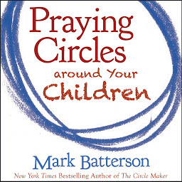 Symbolbild für Praying Circles around Your Children