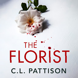 Icon image The Florist: An absolutely addictive psychological thriller with a jaw-dropping twist
