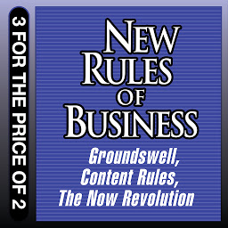 Image de l'icône New Rules for Business: Groundswell Expanded and Revised Edition; Content Rules; The Now Revolution