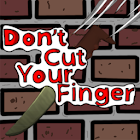 Don't Cut Your Finger 1.3.1